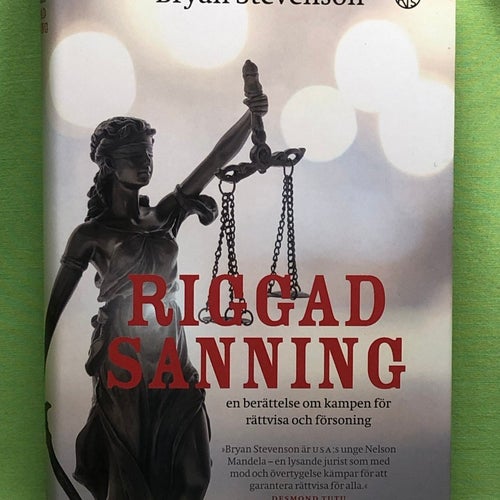 Riggad sanning en berättelse om kampen för rättvisa och försoning / Stevenson,