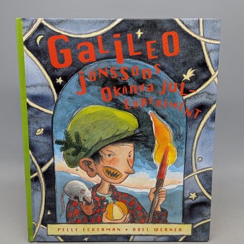 Galileo Jönssons okända julexperiment - Pelle Eckerman & Boel Werner