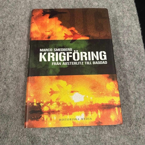 Marco Smedberg - Krigföring från Austerlitz till Bagdad