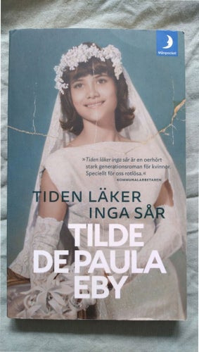 Tiden läker inga sår av Tilde de Paula Eby, 2019