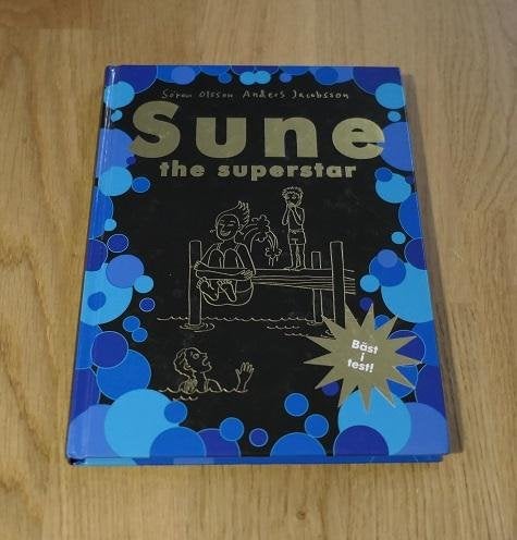 Sune the superstar S Olsson A Jacobsson
