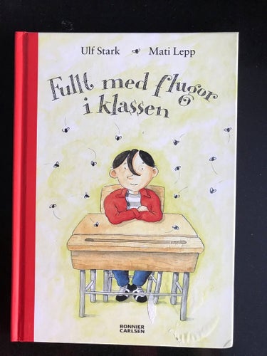 Ulf Stark / Mati Lepp - Fullt med flugor i klassen