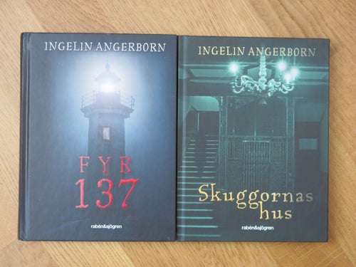 Fyr 137 och Skuggornas hus av Ingelin Angerborn, 2012 och 2013
