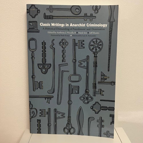 Classic Writings in Anarchist Criminology av Anthony J. Nocella II, Mark Seis,