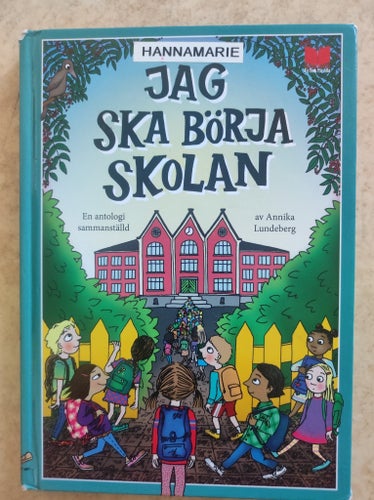 JAG SKA BÖRJA SKOLAN by Annika Lundeberg