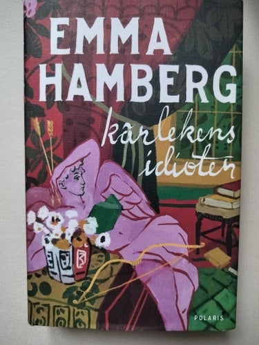 Kärlekens idioter av Emma Hamberg, 2023
