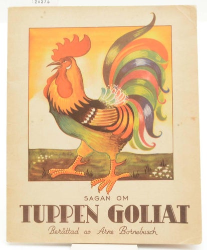 Sagan om tuppen Goliat / berättad av Arne Bornebusch