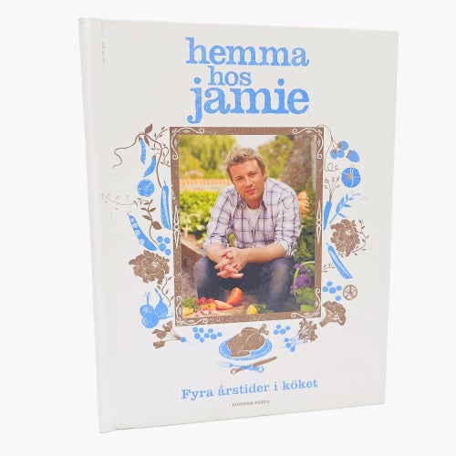 Hemma hos Jamie: fyra årstider i köket - Jamie Oliver