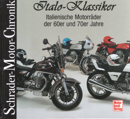 Italo-Klassiker: Italienische Motorräder der 60er und 70er Jahre av