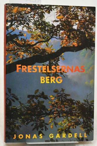 Frestelsernas berg / Jonas Gardell.