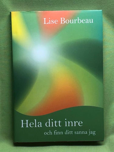 Hela ditt inre / Bourbeau Lise