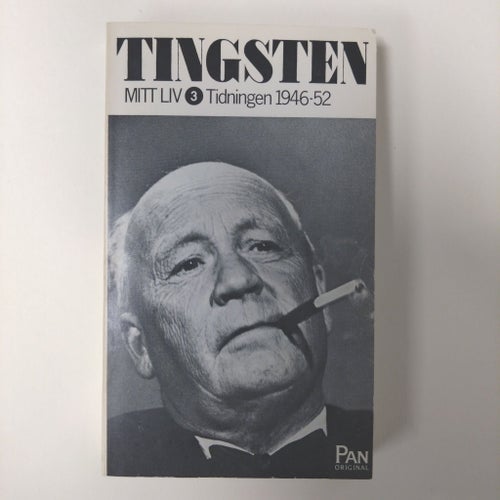Tingsten - Mitt Liv 3 Tidningen 1946-52, Herbert Tingsten, 1971