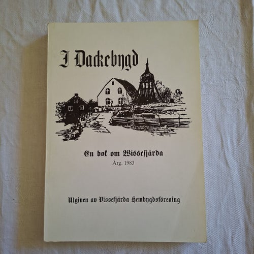 I Dackebygd: En bok om Vissefjärda, Årg. 1983