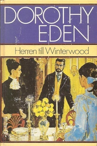 Dorothy Eden: Herren till Winterwood.