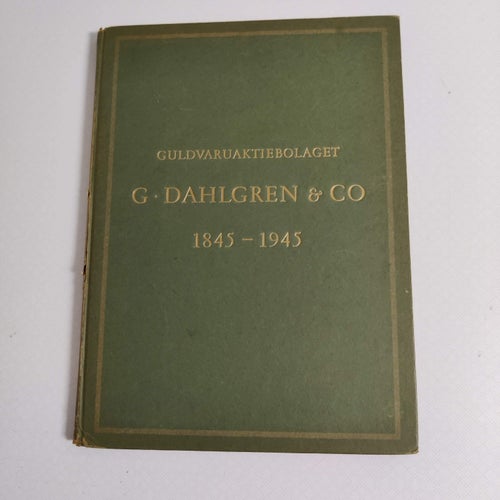 Guldvaruaktiebolaget G Dahlgren & Co 1845-1945