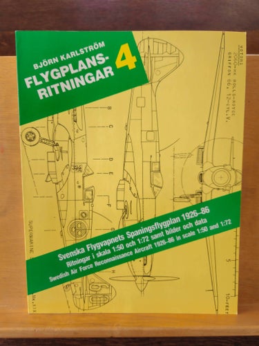 Flygplansritningar. 4 : Svenska Flygvapnets Spaningsplan 1926-1986
