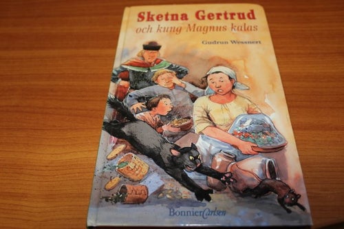 Sketna Gertrud och Kung Magnus kalas - Gudrun Wessnert (2002)