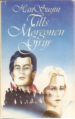 Han Suyin: Tills morgonen gryr.