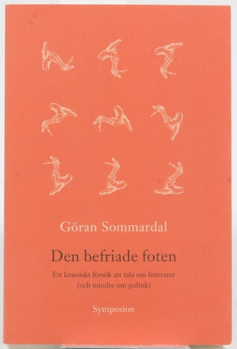 Den befriade foten : ett kinesiskt försök att tala om litteratur (och mindre om
