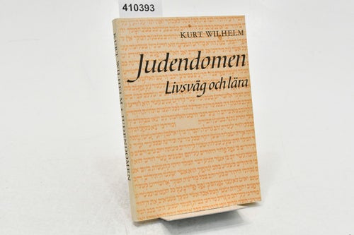 Judendomen : livsväg och lära / Kurt Wilhelm.