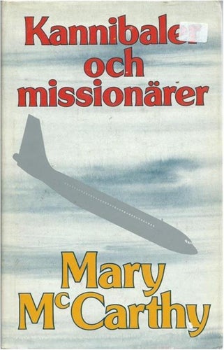 KANNIBALER OCH MISSIONÄRER- Mary McCarthy ( INBUNDEN )