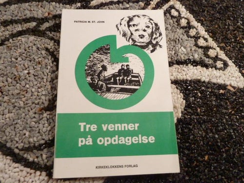TRE VENNER PÅ OPDAGELSE, PATRICIA JOHN, BOG, BOK PÅ DANSKA