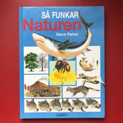 SÅ FUNKAR NATUREN Steve Parker + SÅ FUNKAR DJUR Joe Kaufman
