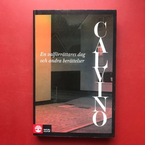 EN VALFÖRRÄTTARES DAG och andra berättelser Italo Calvino 2019