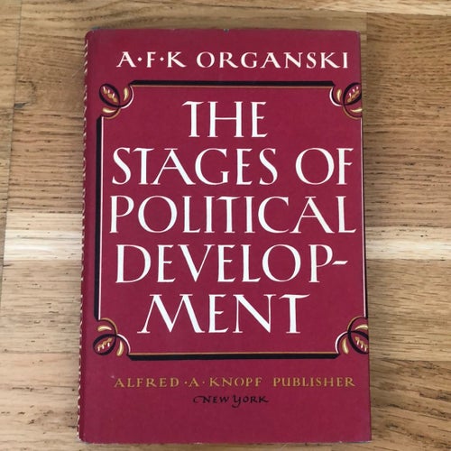 The Stages of Political Development av A.F.K. Organski, 1967
