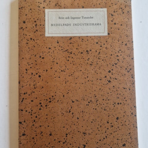 Medelpads Industridrama av Britt och Ingemar Tunander, 1958