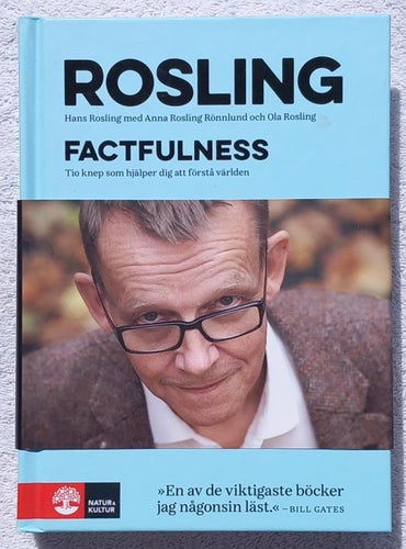 Hans Rosling: Factfulness – tio knep som hjälper dig att förstå världen