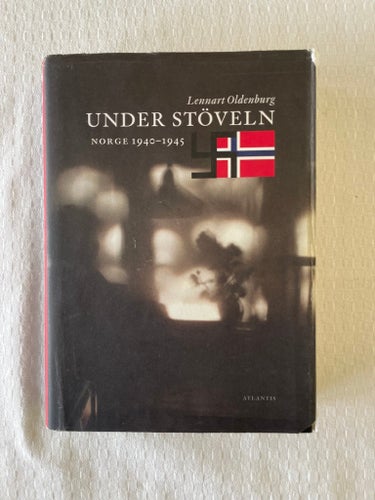 UNDER STÖVELN NORGE 1940-1945 av Lennart Oldenburg, 1997