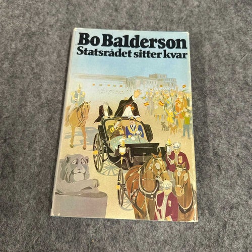 Bo Balderson - Statsrådet sitter kvar