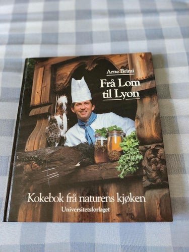 Frå Lom til Lyon Kokebok frå naturens kjöken (signerad) av Arne Brimi fra Norge