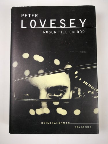 Peter Lovesey - Rosor till en död