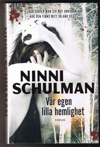 Ninni Schulman: Vår egen lilla hemlighet - 1:a upplagan!