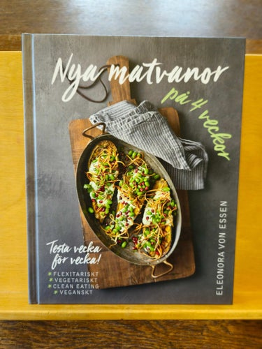 Nya matvanor på 4 veckor - Eleonora von Essen