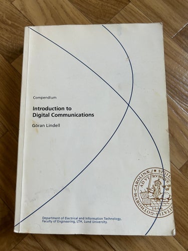 Introduction to Digital Communications – Göran Lindell, LTH Lund 2006