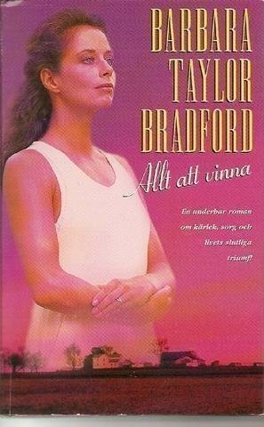 Barbara Taylor Bradford: Allt att vinna.