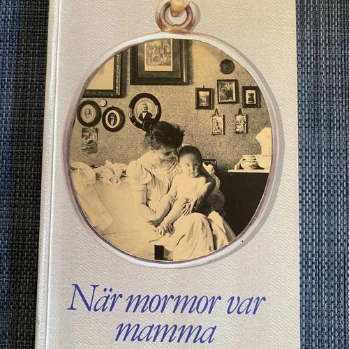 Gunnel Linde - När mormor var mamma