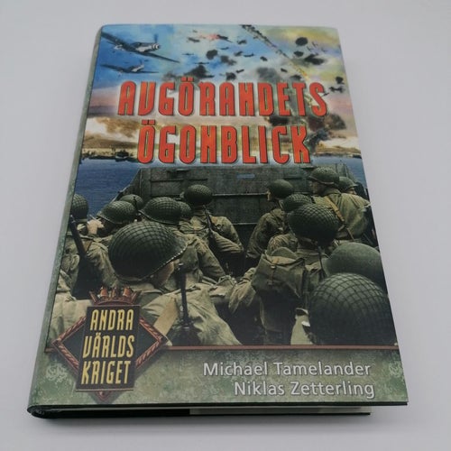 Avgörandets ögonblick : invasionen i Normandie 1944