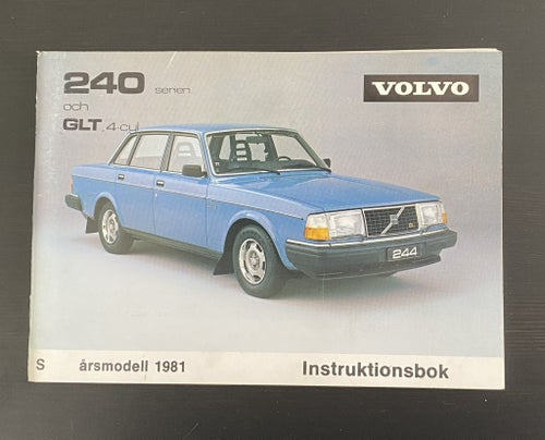 VOLVO - Instruktionsbok - 240 serien och GLT 4-cyl - Årsmodell 1981