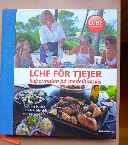 LCHF FÖR TJEJER Supermaten på medelhavsvis. Cathrine Schück/ Lars-Erik Litsfeldt