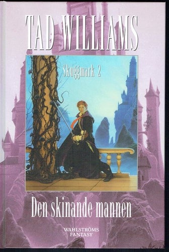 Tad Williams - Skuggmark bok 2 - Den skinande mannen