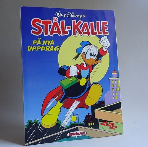 Stål-Kalle på nya uppdrag . 1990. Seriealbum i fint skick