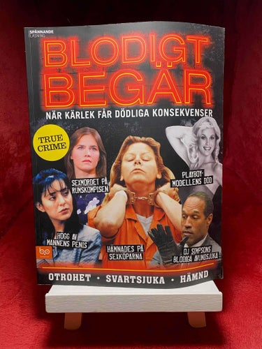 True Crime - Blodigt begär, när kärlek får dödliga konsekvenser