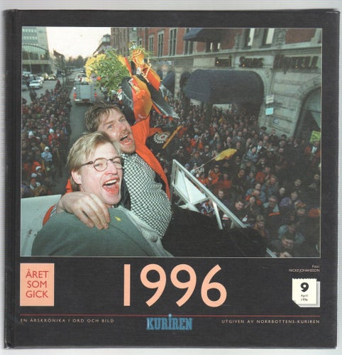 1996 - Året som gick - Norrbottens-Kurirens årskrönika