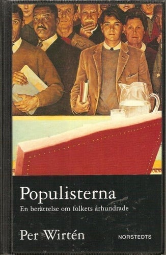 Per Wirten: Populisterna. En berättelse från folkets...
