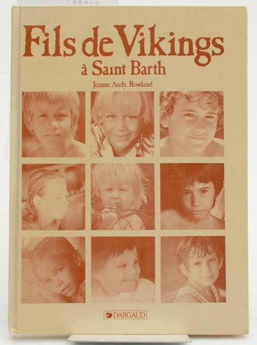 Fils de Vikings à Saint Barth / Jeanne Audy-Rowland