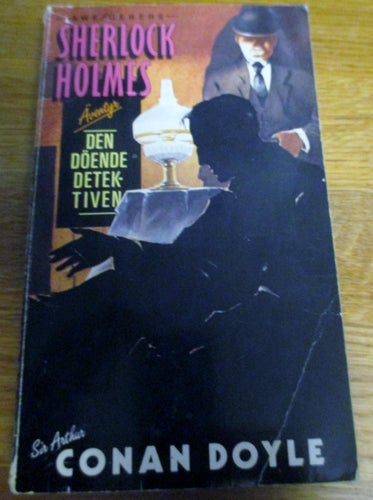 Sir Arthur Conan Doyle, Sherlock Holmes, Den döende detektiven